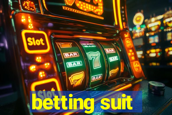 betting suit