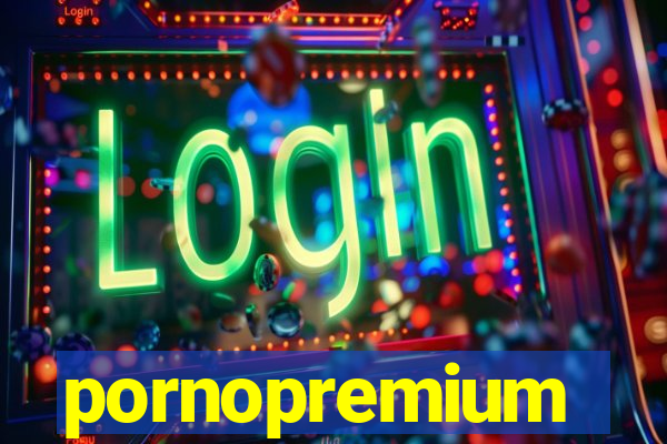 pornopremium