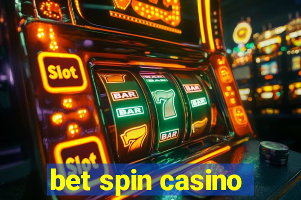 bet spin casino