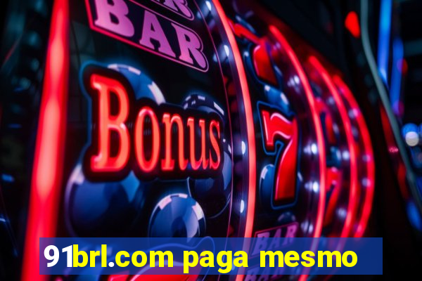 91brl.com paga mesmo