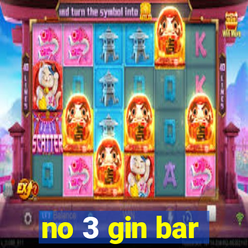 no 3 gin bar