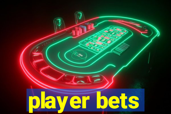 player bets