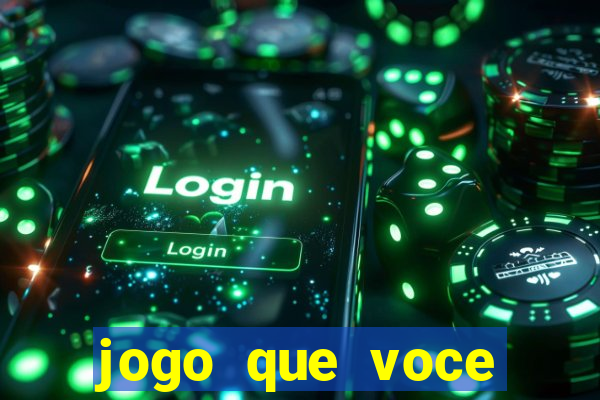 jogo que voce ganha dinheiro de verdade