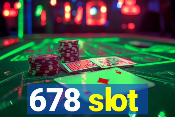 678 slot