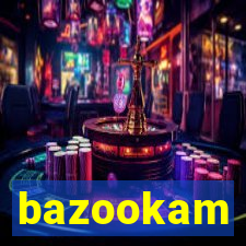 bazookam