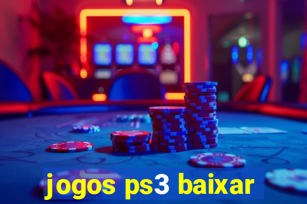 jogos ps3 baixar