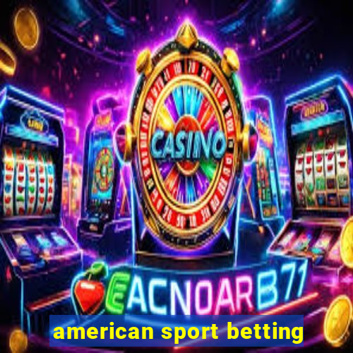 american sport betting