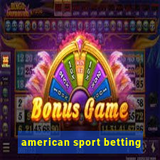 american sport betting