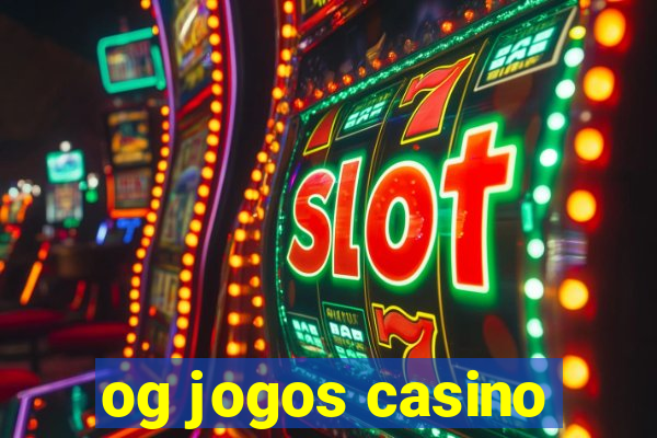 og jogos casino