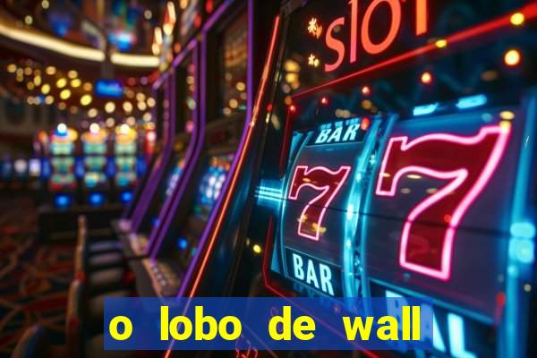 o lobo de wall street online