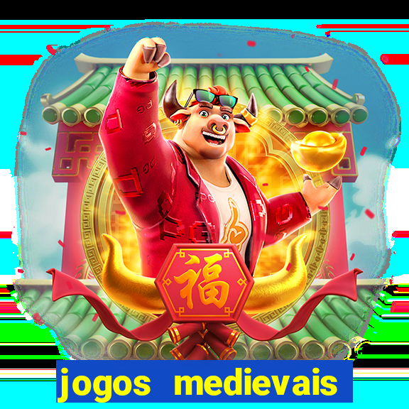 jogos medievais para celular