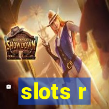 slots r