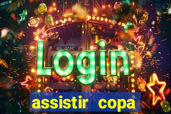 assistir copa america ao vivo