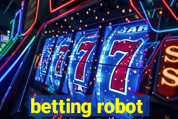 betting robot