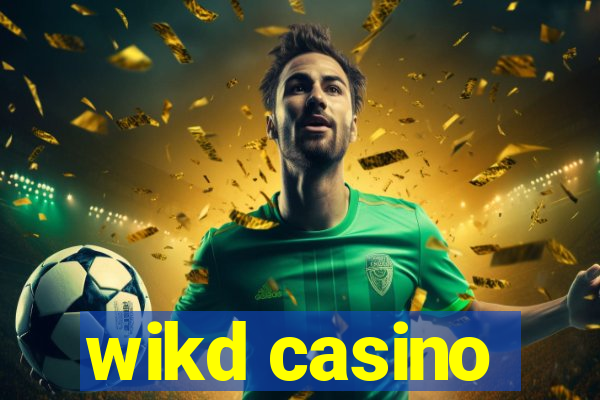 wikd casino