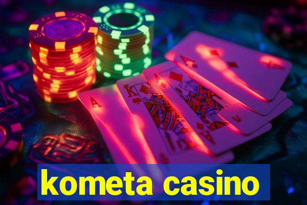 kometa casino