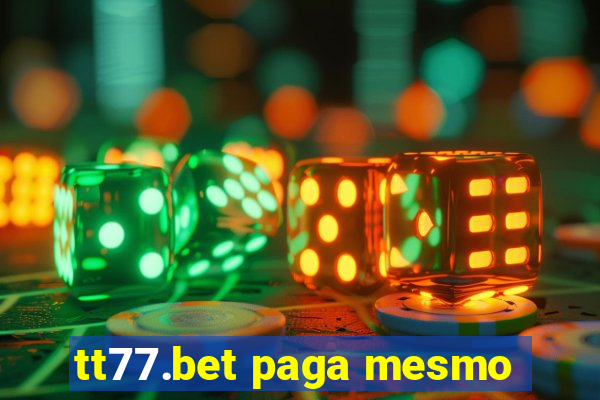 tt77.bet paga mesmo