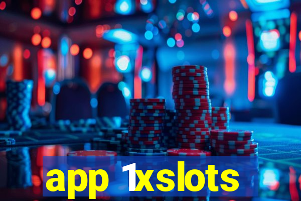 app 1xslots