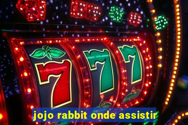 jojo rabbit onde assistir