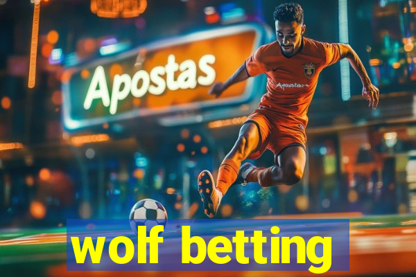 wolf betting