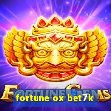 fortune ox bet7k