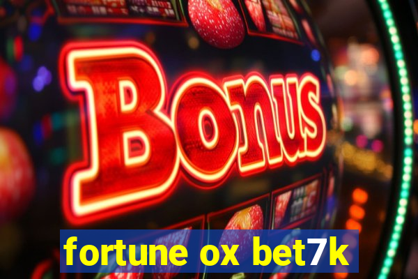 fortune ox bet7k