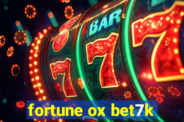 fortune ox bet7k