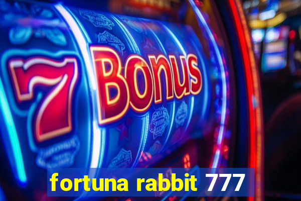 fortuna rabbit 777