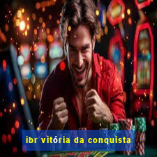 ibr vitória da conquista