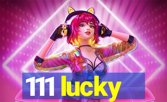 111 lucky