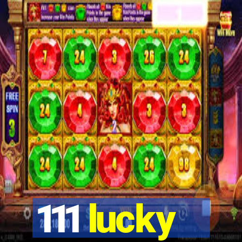 111 lucky