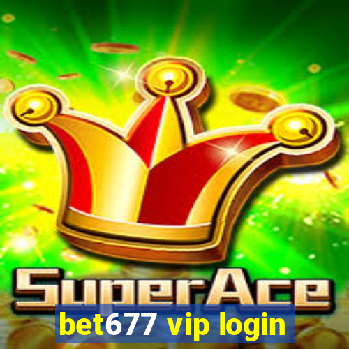 bet677 vip login