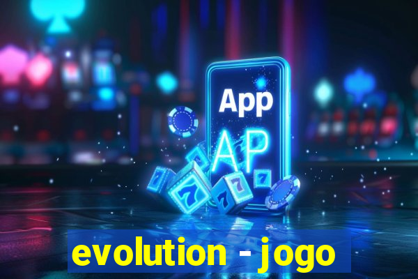 evolution - jogo