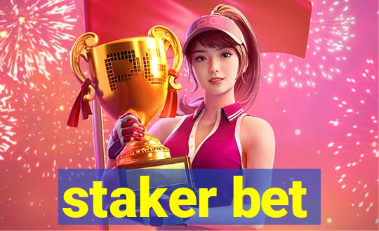 staker bet