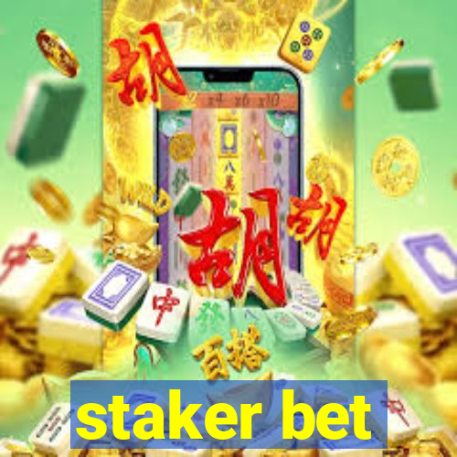 staker bet