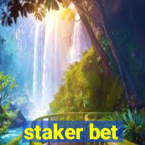 staker bet