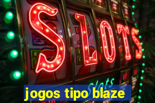 jogos tipo blaze