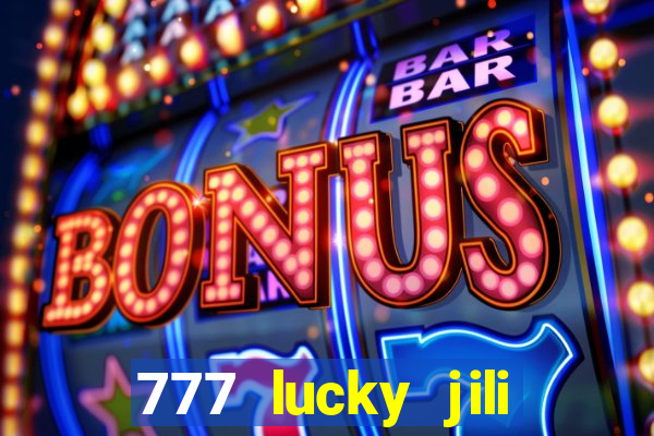 777 lucky jili slots casino