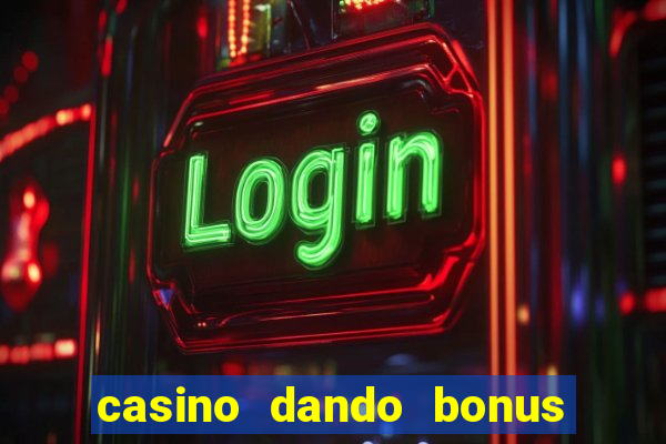 casino dando bonus no cadastro