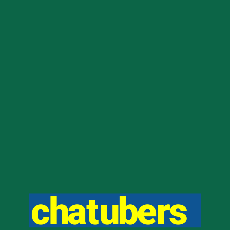 chatubers