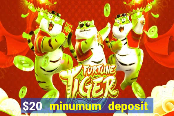 $20 minumum deposit casino canada