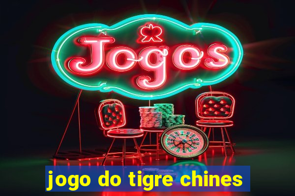 jogo do tigre chines