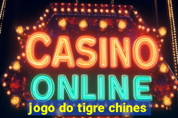 jogo do tigre chines