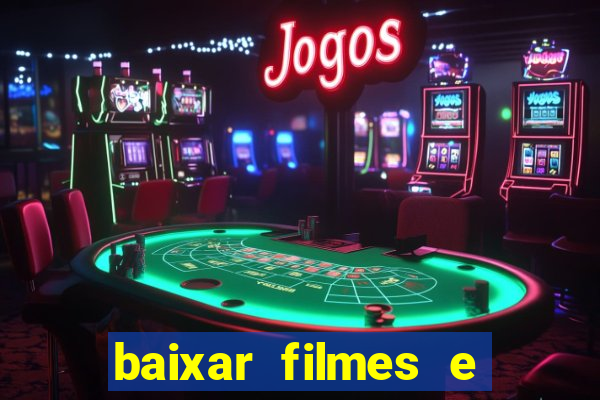 baixar filmes e series mp4