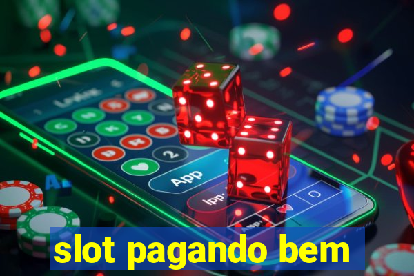 slot pagando bem