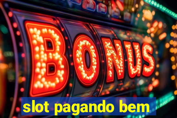 slot pagando bem