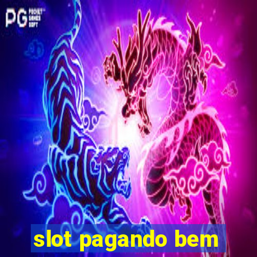 slot pagando bem