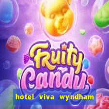 hotel viva wyndham fortuna beach