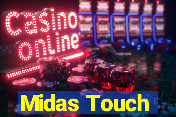 Midas Touch