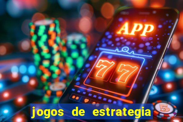 jogos de estrategia para celular